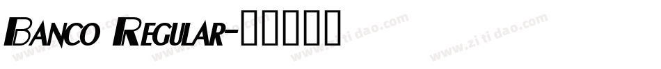 Banco Regular字体转换